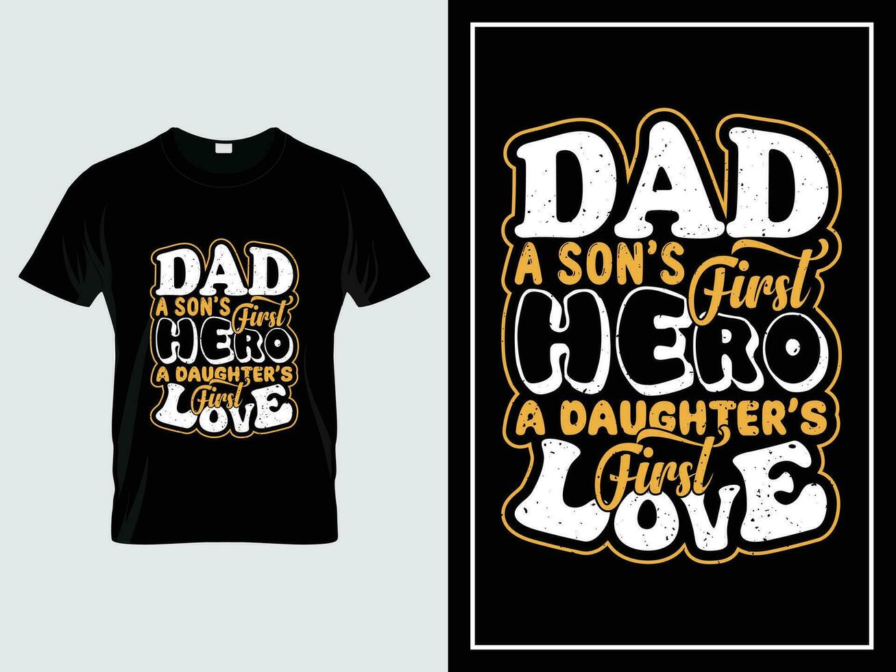 Dad typography t shirt design vector vintage style, Dad A sons first hero, a daughters first love