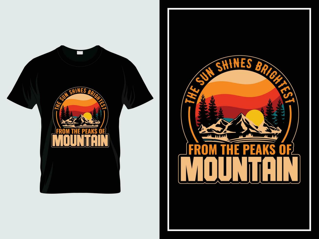 Vintage adventure t-shirt design vector quote, The sun shines brightest from the peaks of mountains