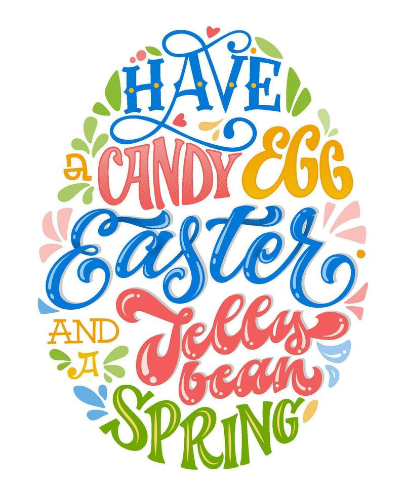 Have a candy egg Easter and a jelly bean spring - hand drawn easter lettering for postcard design. Spring christian holiday card. Vector illustration art. Lettering greeting print.
