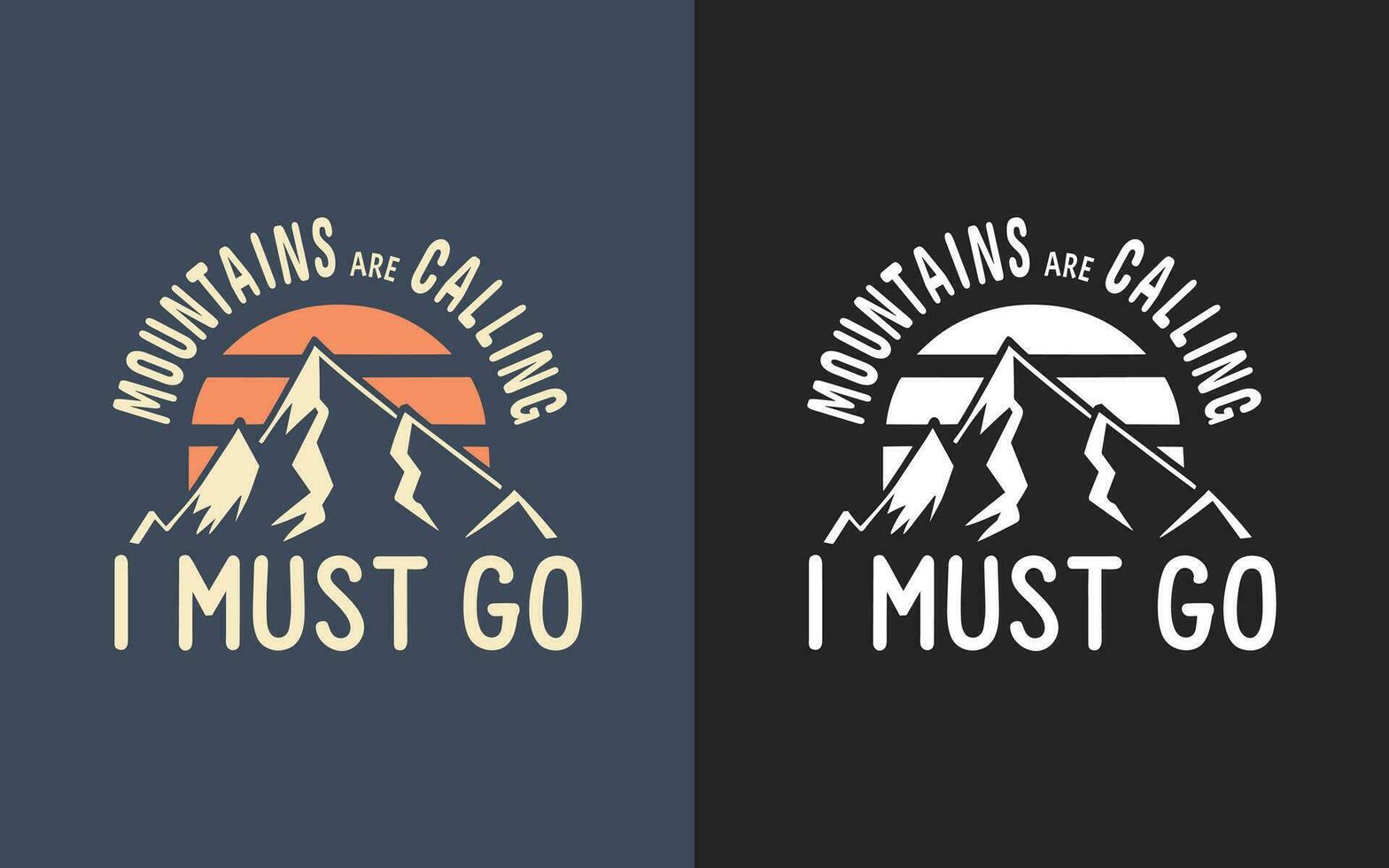 Mountains are calling, I must go t-shirt design. Vector illustration. Typography quotes about hiking for poster, banner, tee design, gift card