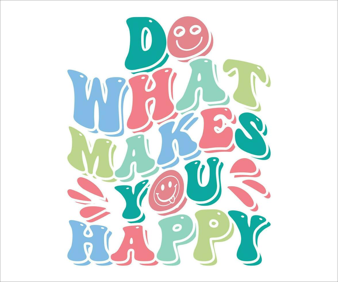 Do what makes you happy lettering design vector