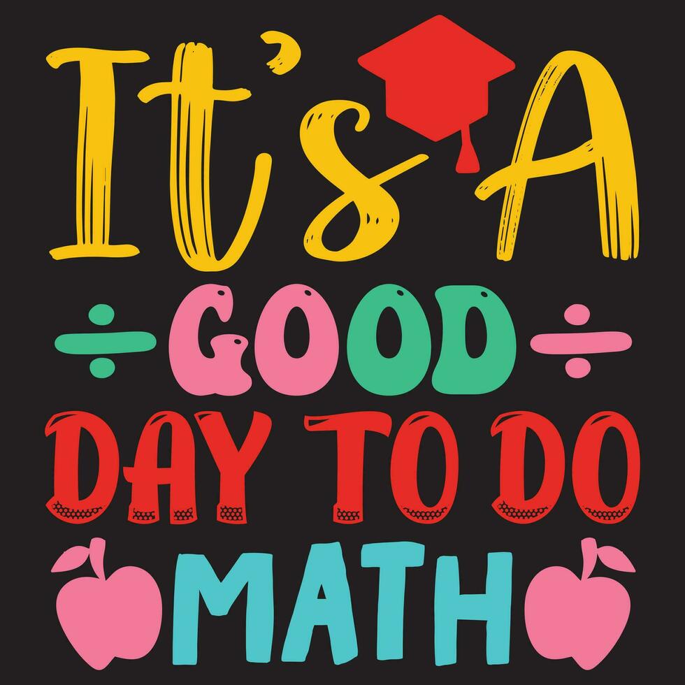 It s A Good Day To Do Math 28653004 Vector Art At Vecteezy it-s-a-good-day-to-do-math-28653004-vector-art-at-vecteezy