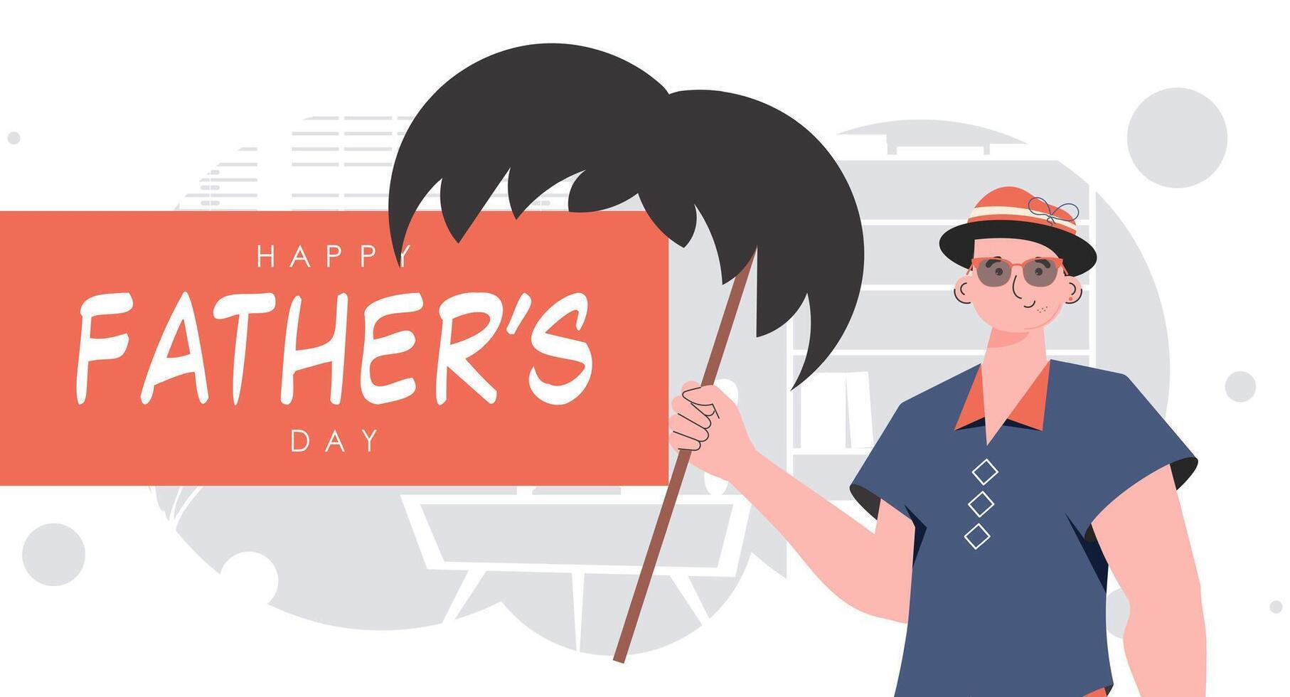 Father's day banner. The guy is holding his mustache on a stick. Cartoon style. . vector