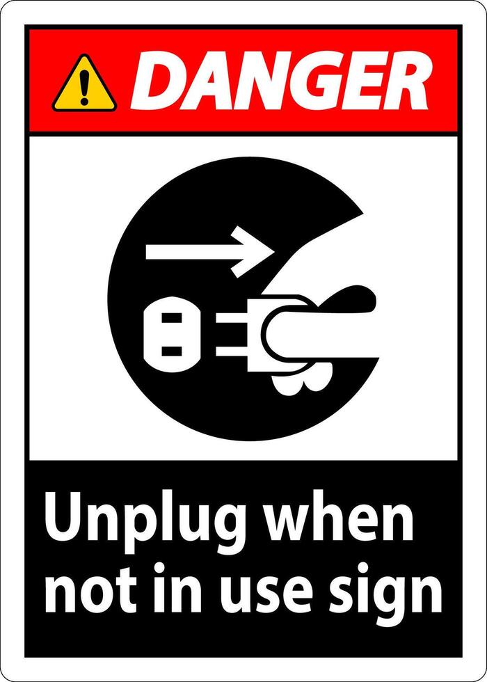 Danger Unplug When Not In Use Symbol Sign 28662893 Vector Art at Vecteezy