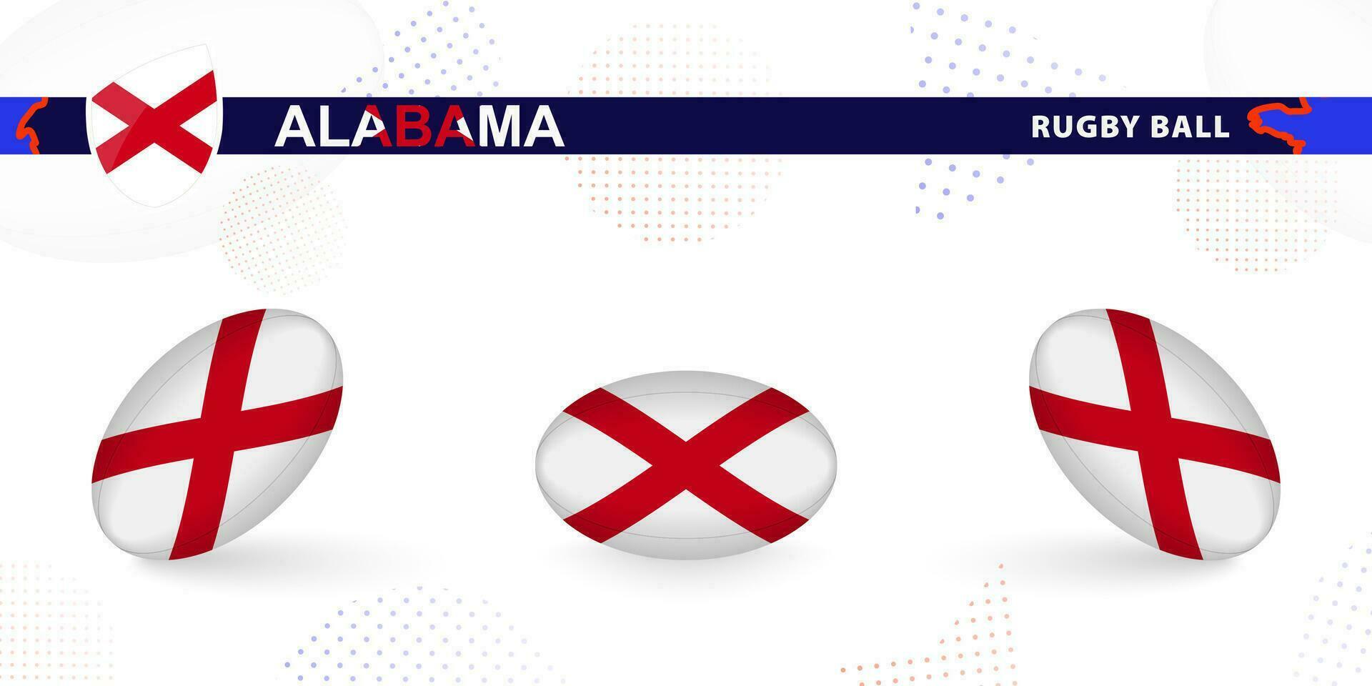 Rugby ball set with the flag of Alabama in various angles on abstract background. vector
