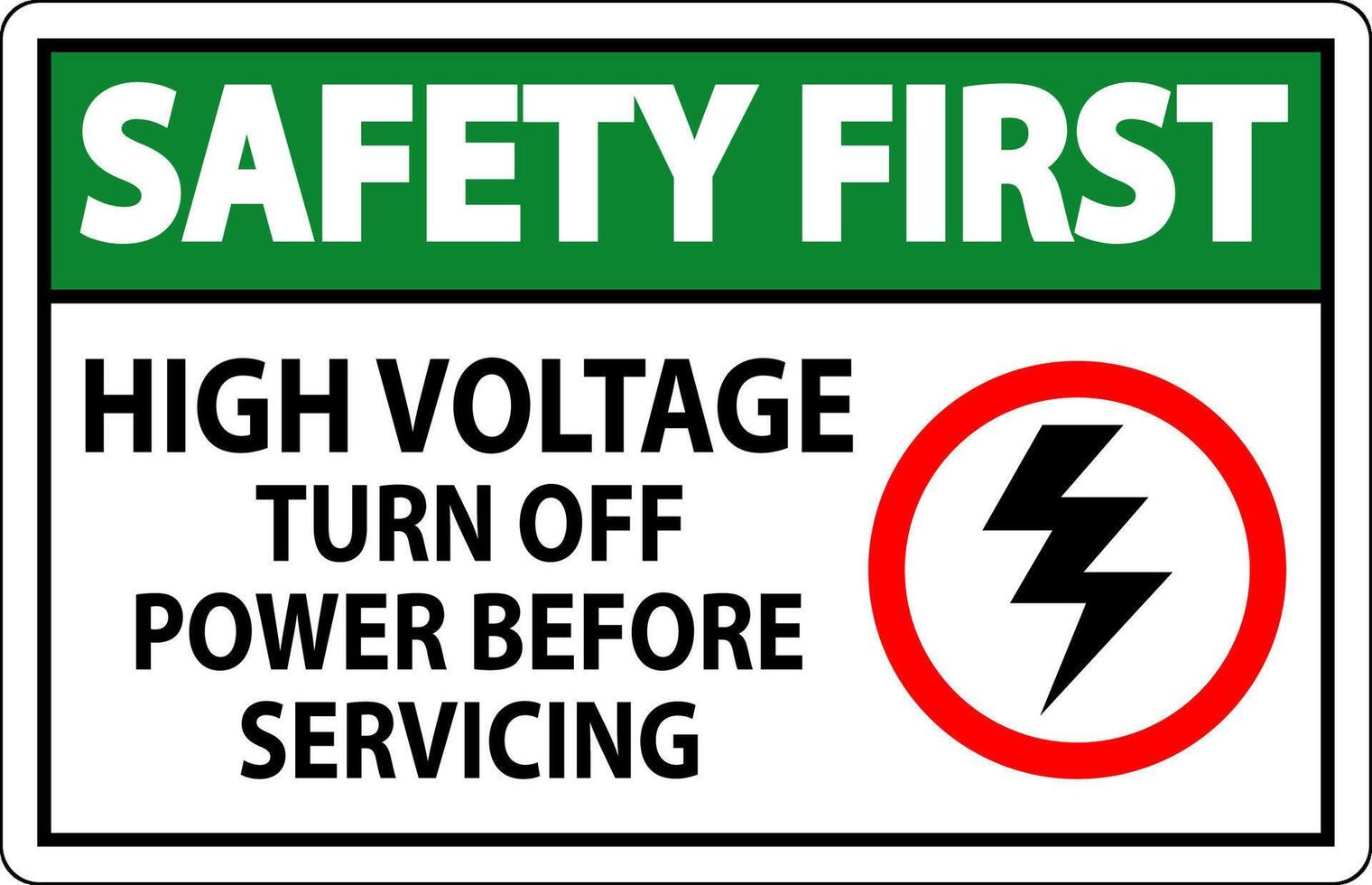 Safety First Sign High Voltage - Turn Off Power Before Servicing vector