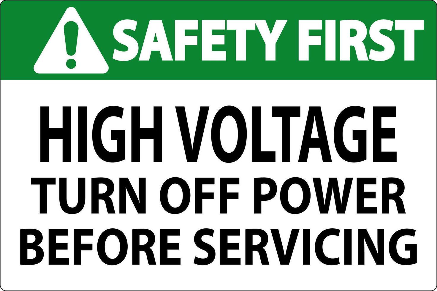 Safety First Sign High Voltage Turn Off Power Before Servicing vector