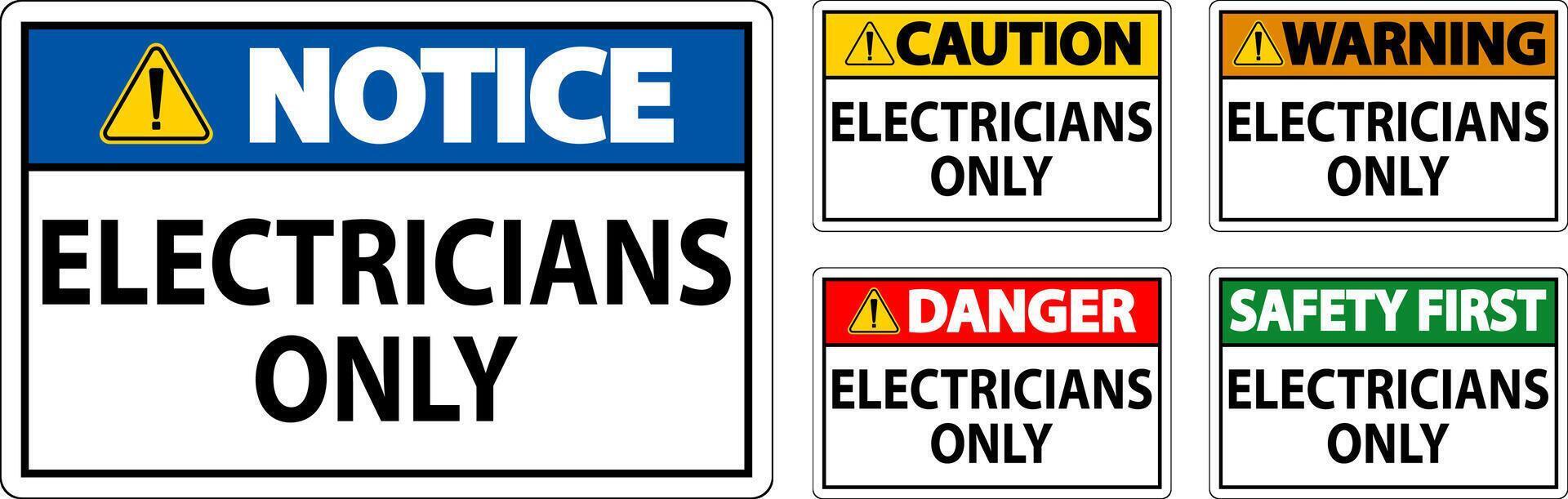 Danger Sign Electricians Only vector