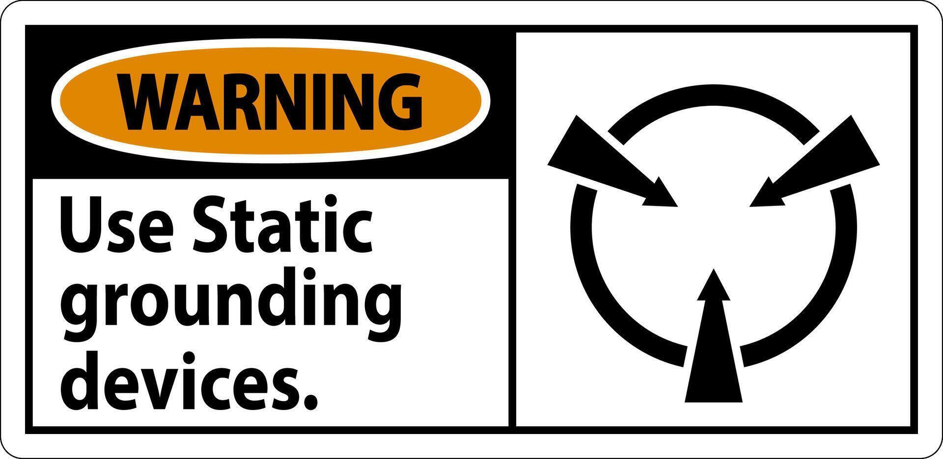 Warning Sign Use Static Grounding Devices vector