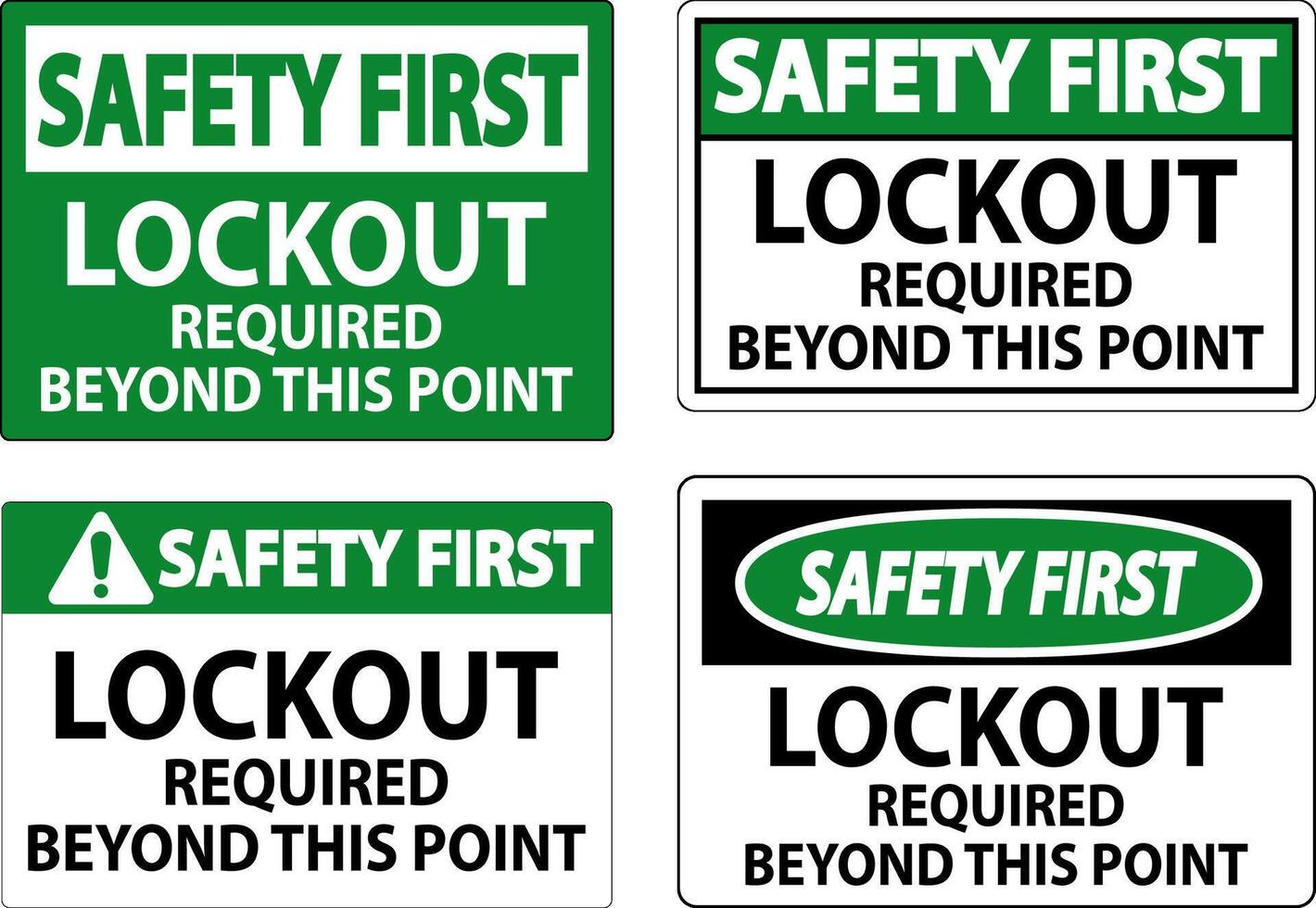 Safety First Sign, Lockout Required Beyond This Point vector