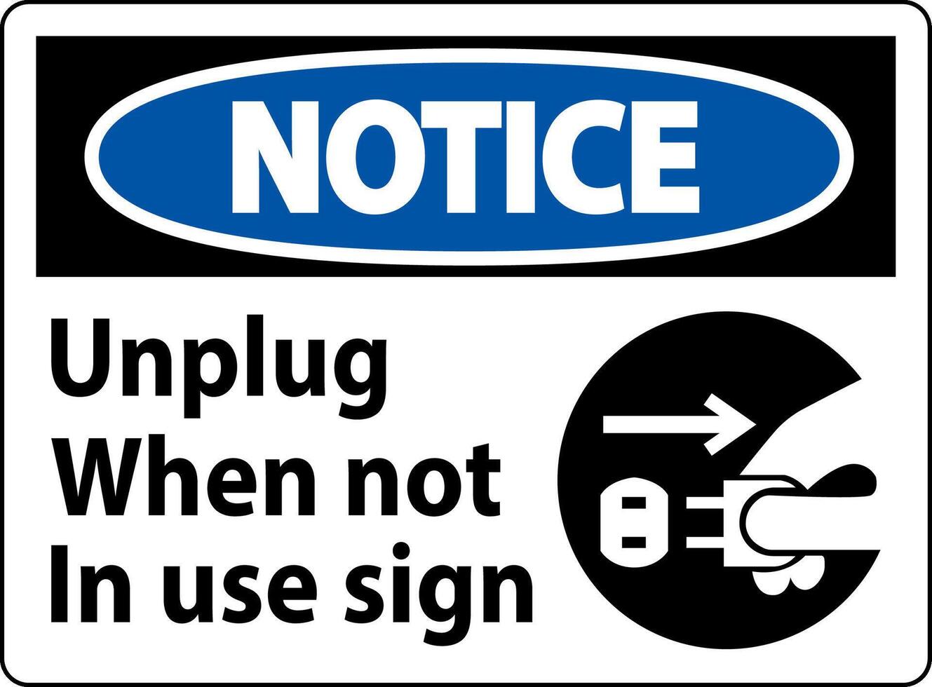 Notice Unplug When Not In Use Symbol Sign vector