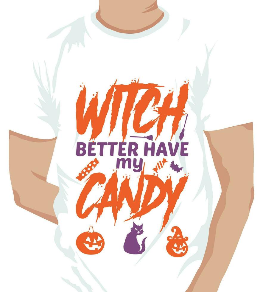 Witch Better Have My Candy vector