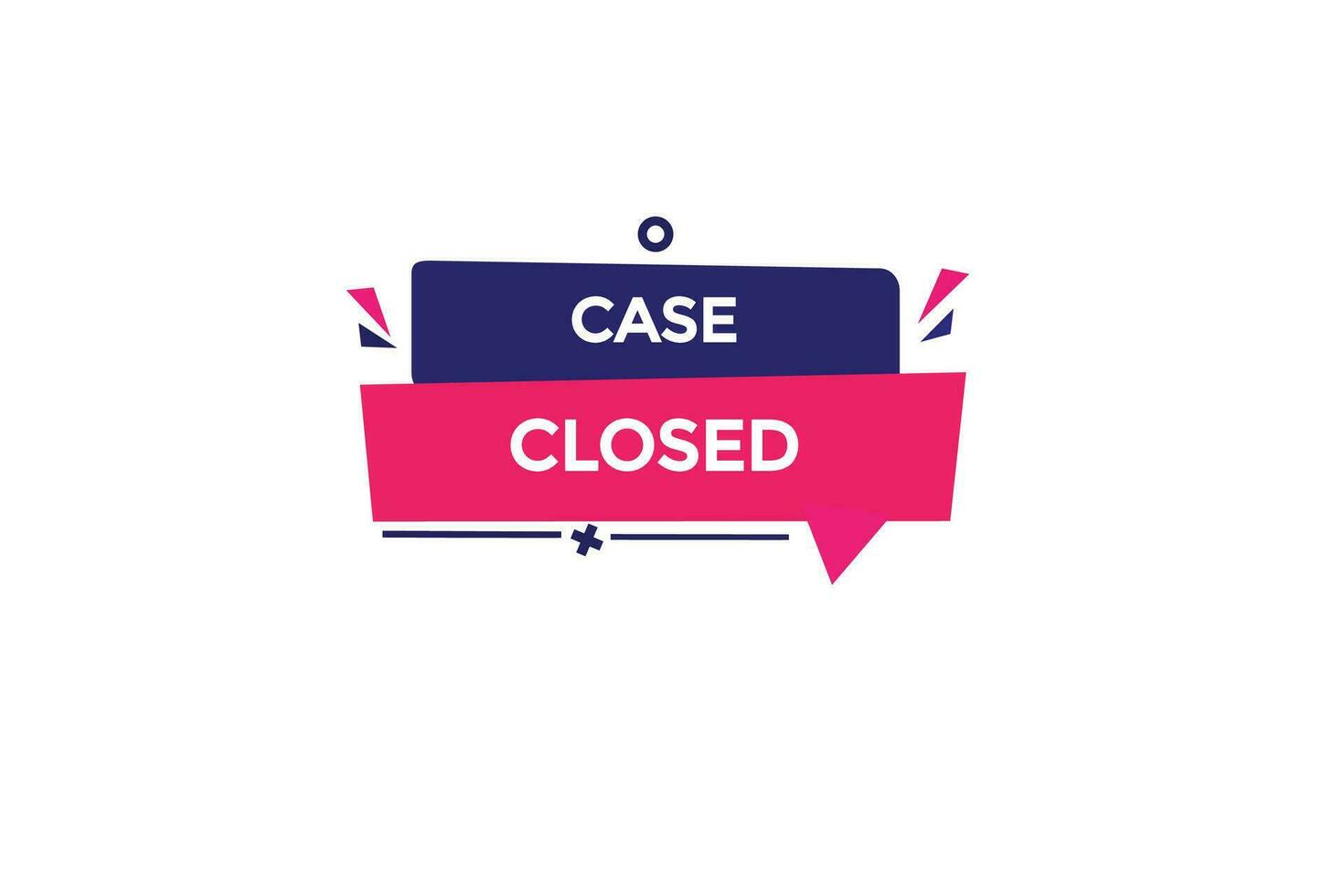 new case closed modern, website, click button, level, sign, speech, bubble  banner, vector