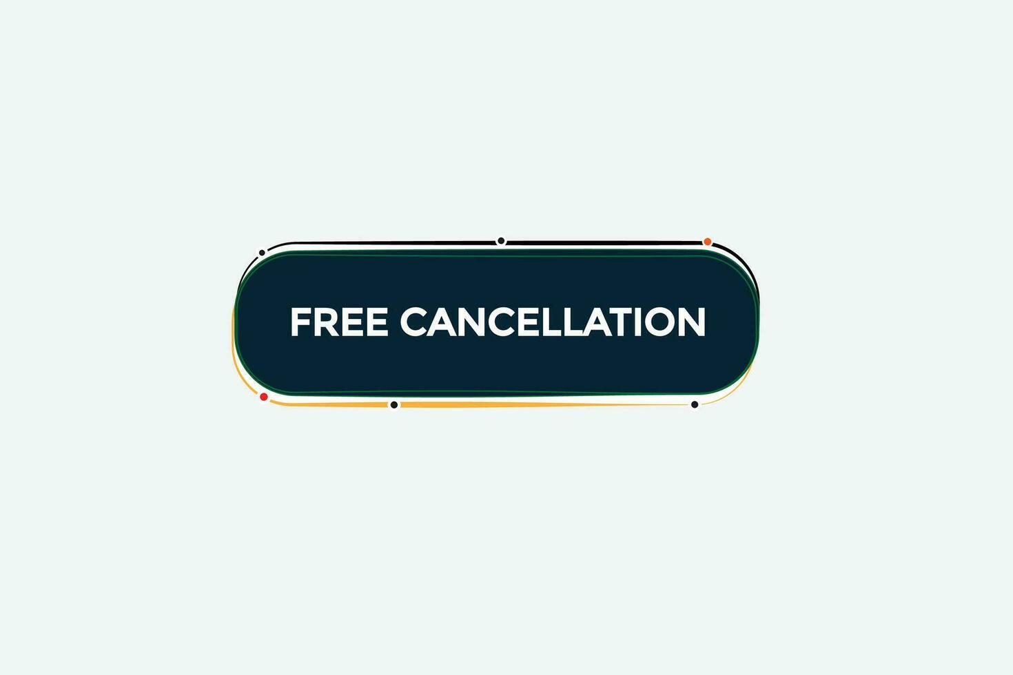 new free cancellation modern, website, click button, level, sign, speech, bubble  banner, vector