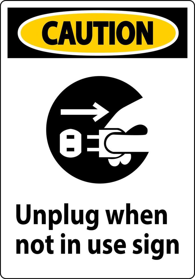 Caution Unplug When Not In Use Symbol Sign vector