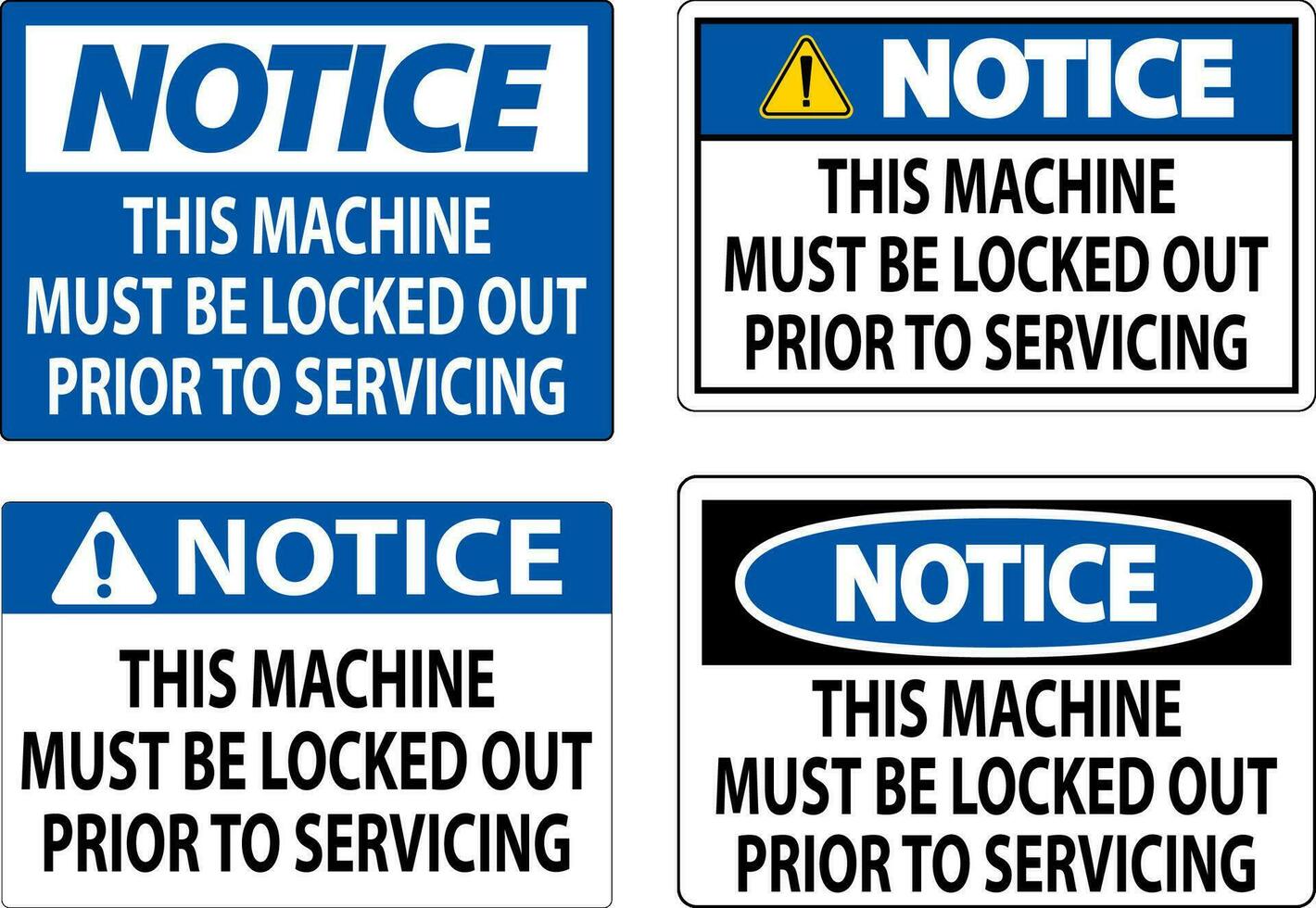 Notice Machine Sign This Machine Must Be Locked Out Prior To Servicing vector