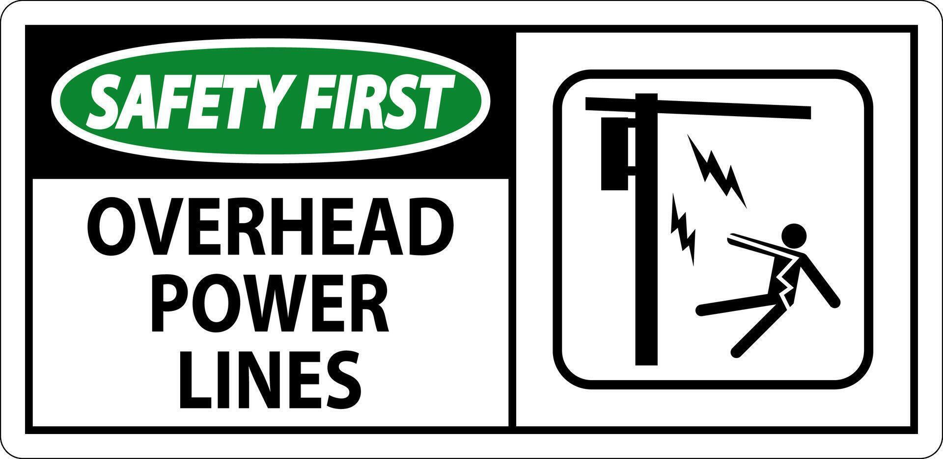 Safety First Sign Overhead Power Lines vector