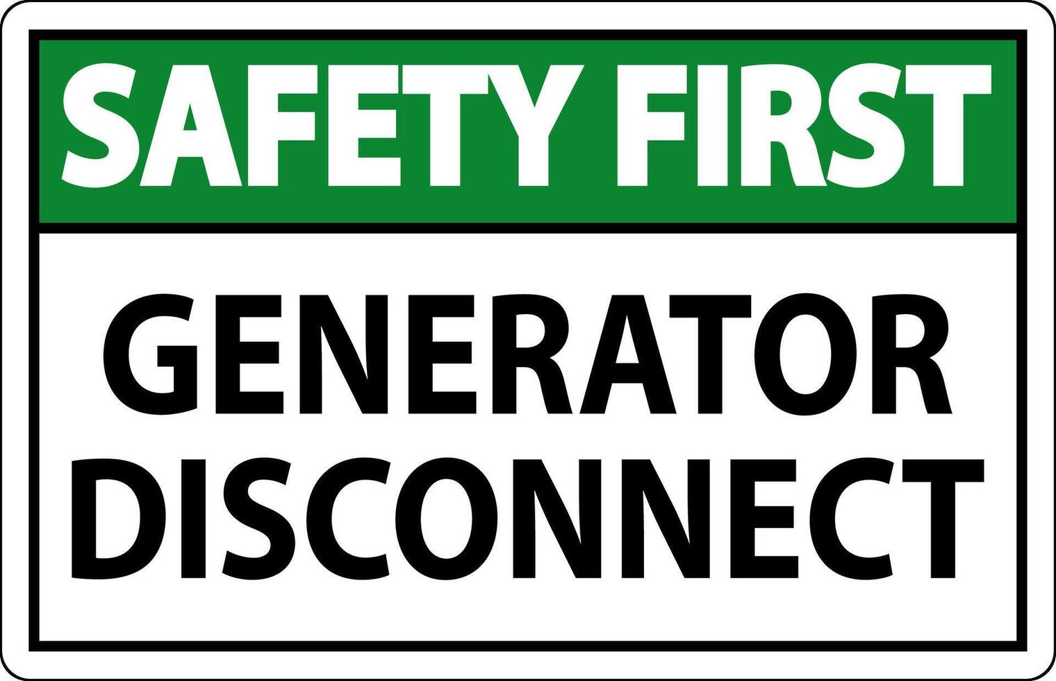 Safety First Sign Generator Disconnect vector