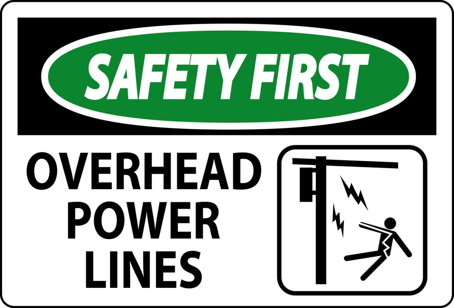 Safety First Sign Overhead Power Lines vector