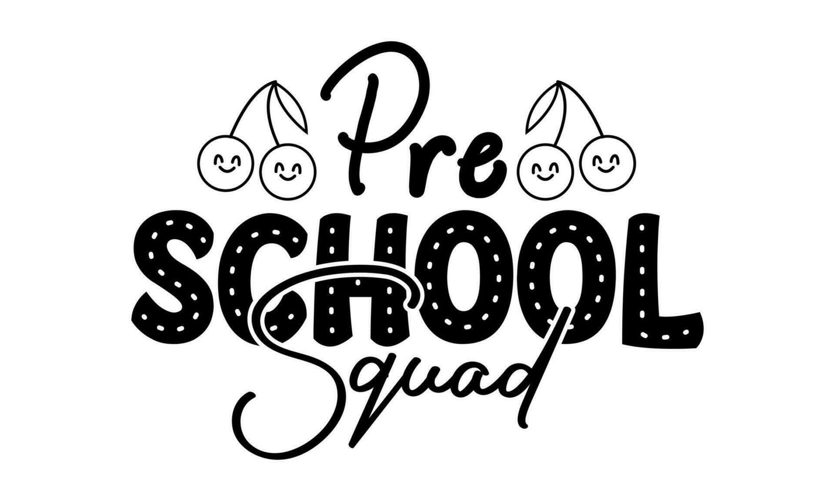 Pre school squad quote typography vector