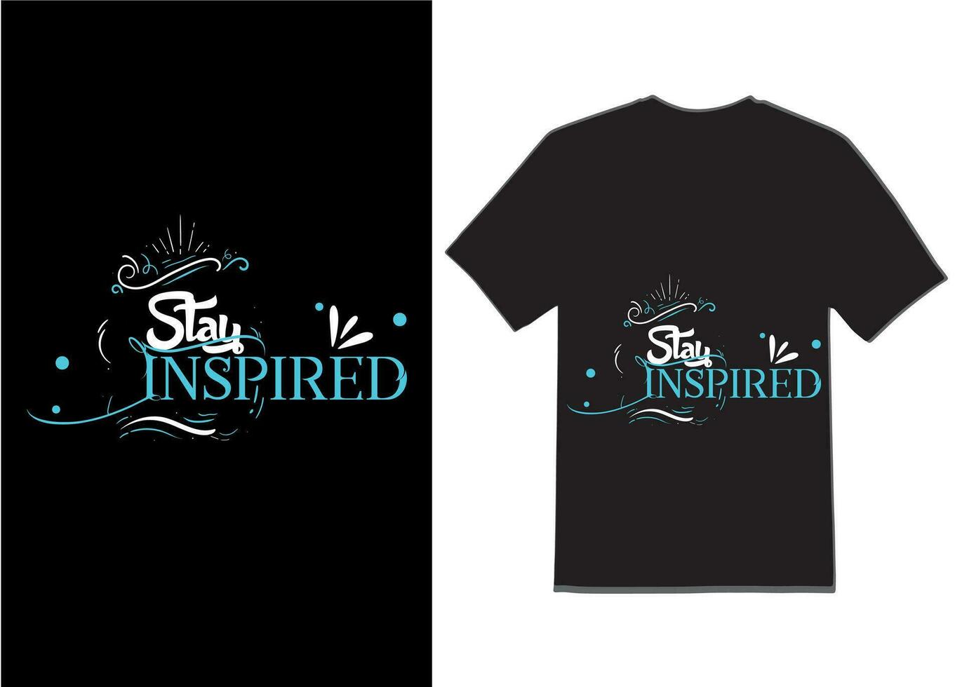 stay inspired new typography  t shirt design vector