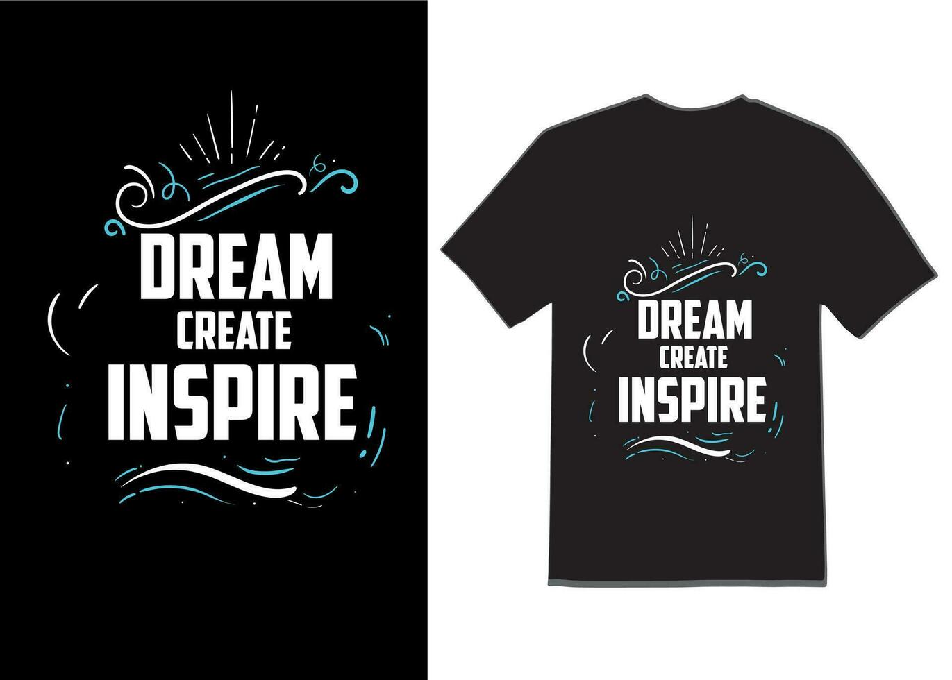 dream, create, inspire new typography t shirt design vector