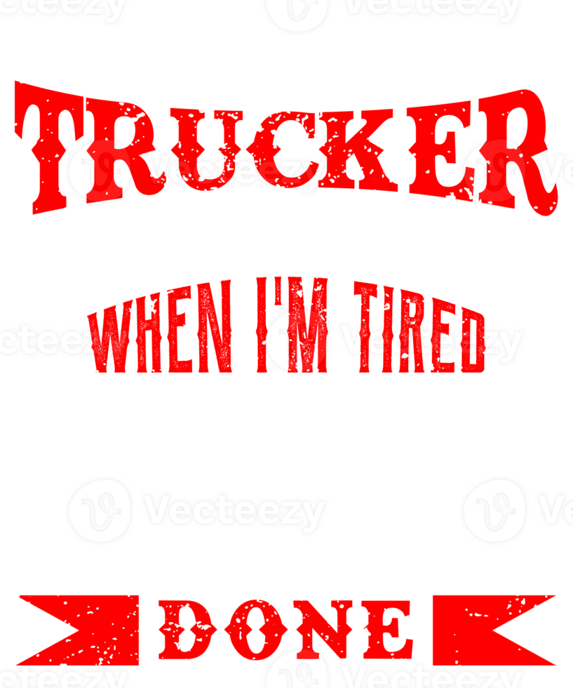 Trucker T-shirt Design PNG. png