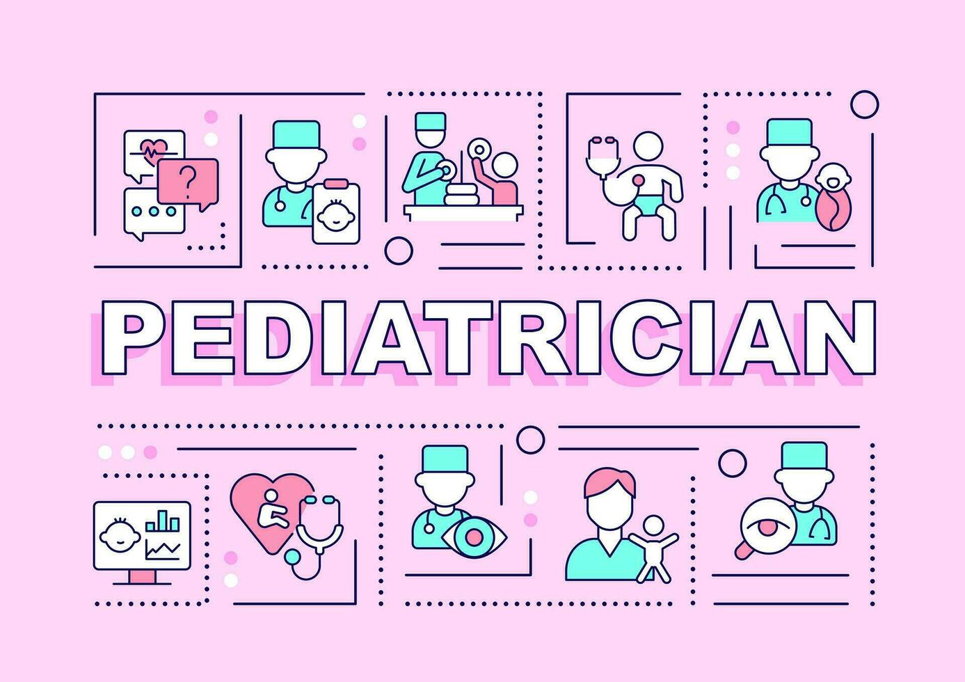 Pediatrician word concepts pink banner. Baby doctor. Children hospital. Infographics with editable icons on color background. Isolated typography. Vector illustration with text