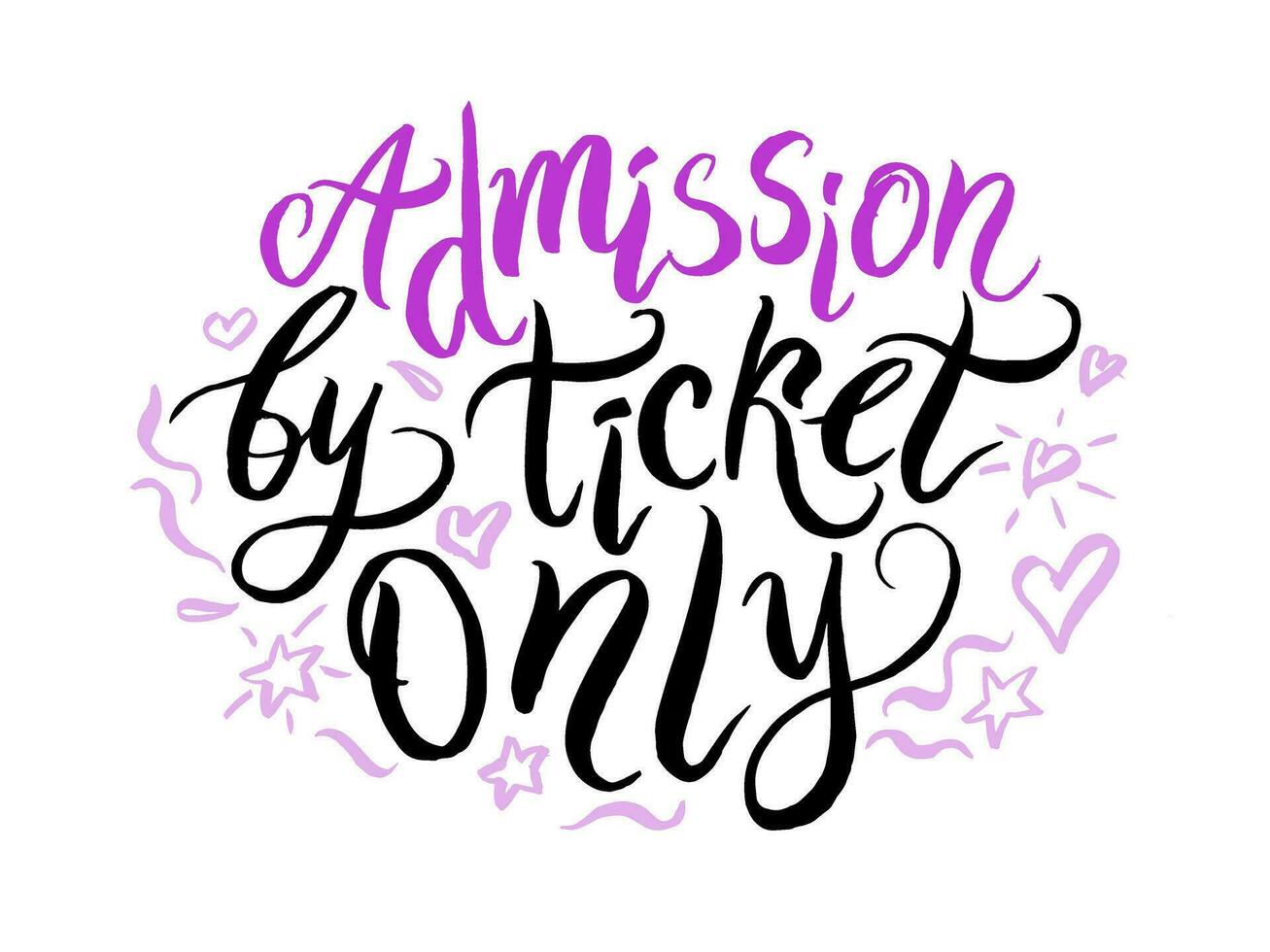 Handwritten inscription - Entrance by tickets only on a white background vector