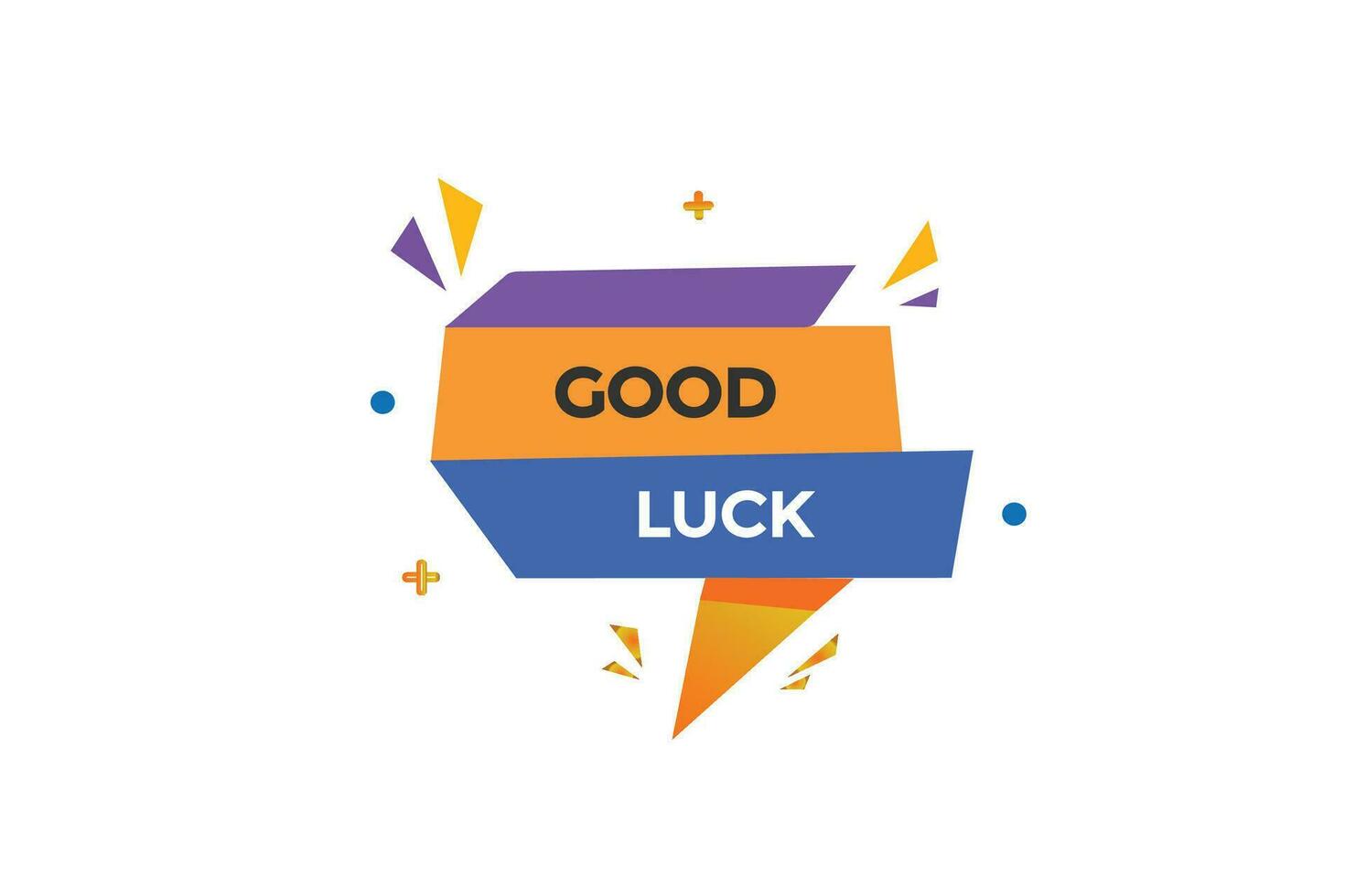 new good luck modern, website, click button, level, sign, speech, bubble  banner, vector