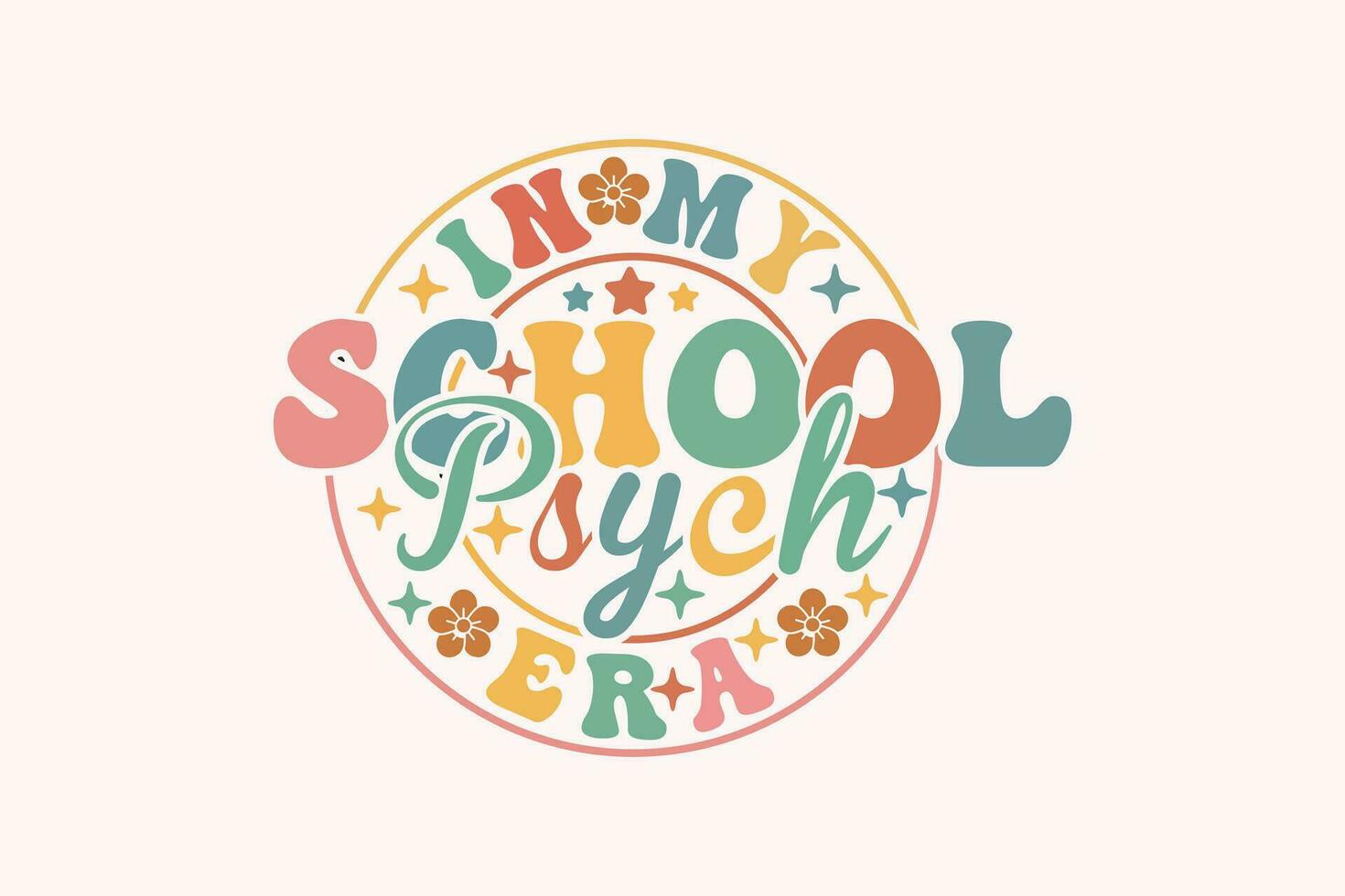 Teacher Gift, In My School Psych Era EPS Design vector