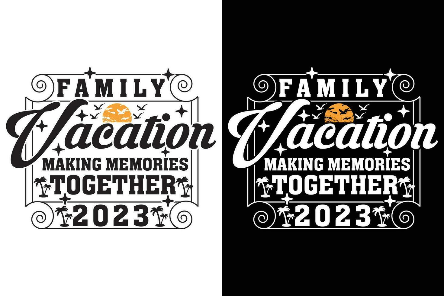 Family Vacation making memories together EPS, motivational positive quotes typography lettering design vector