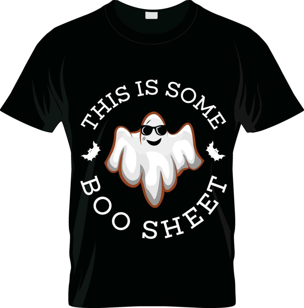 This is some boo sheet, Cute ghost halloween, Cool ghost, Halloween t shirt design. vector