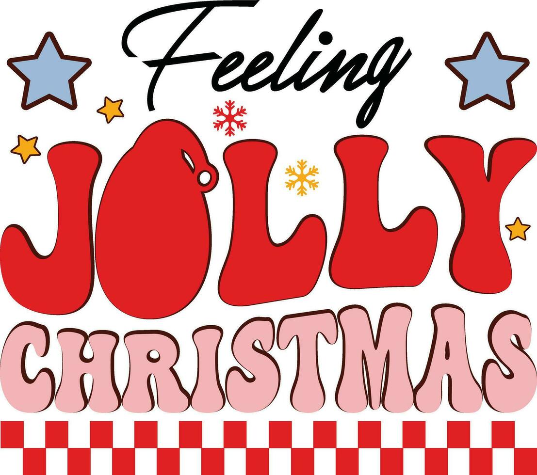 Feeling Jolly Christmas  Design vector