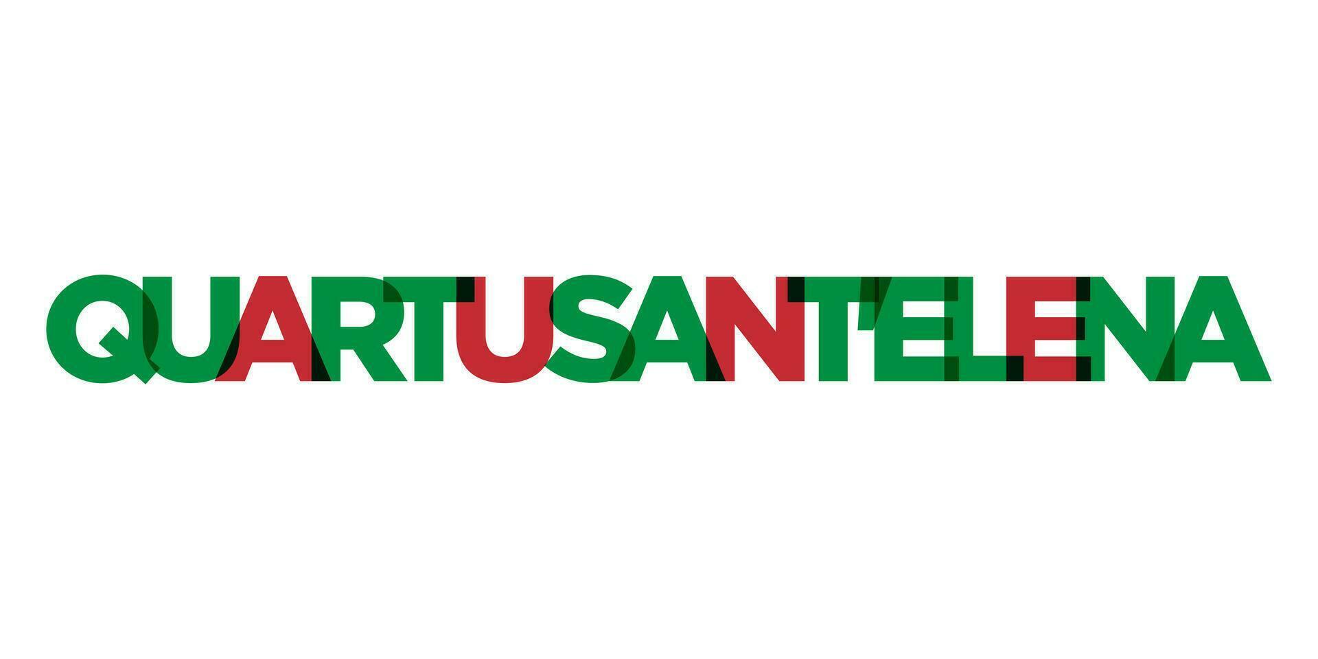 Quartu Sant Elena in the Italia emblem. The design features a geometric style, vector illustration with bold typography in a modern font. The graphic slogan lettering.