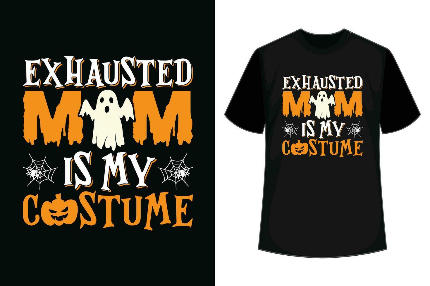 Mom Halloween Shirt Exhausted Mom Is My Costume Women Mommy T-Shirt vector