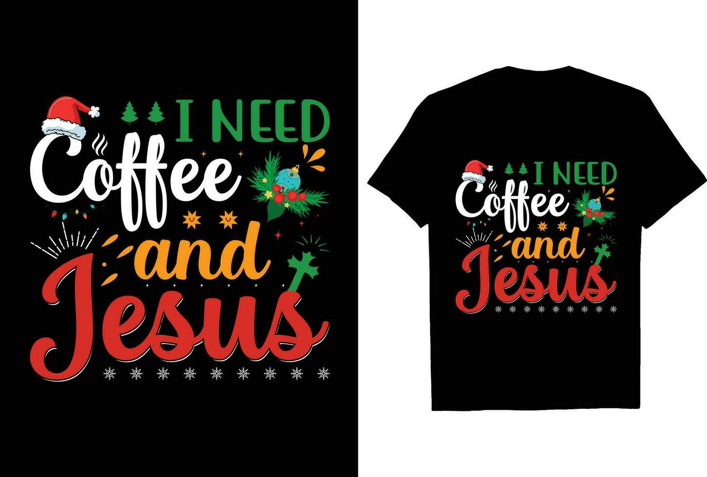 I Need Coffee and Jesus T Shirt Design vector
