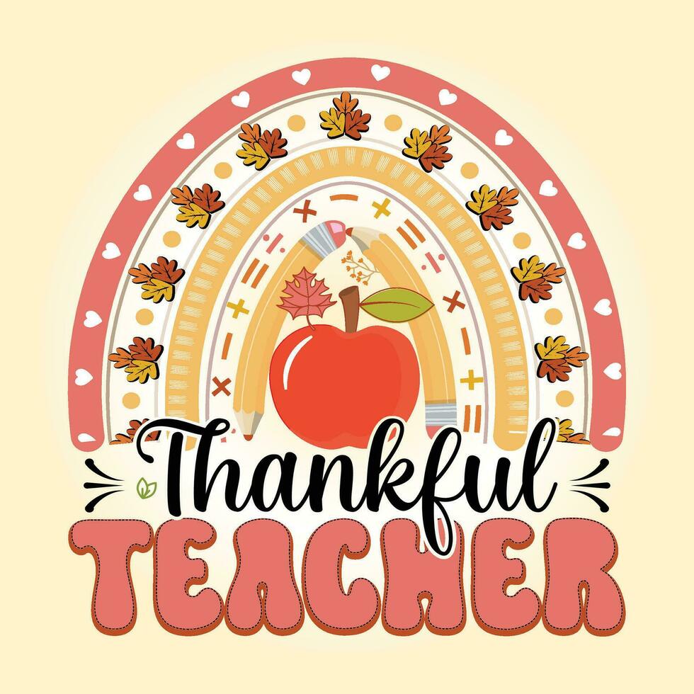Thankful Teacher Retro Rainbow Thanksgiving svg T Shirt Design Vector