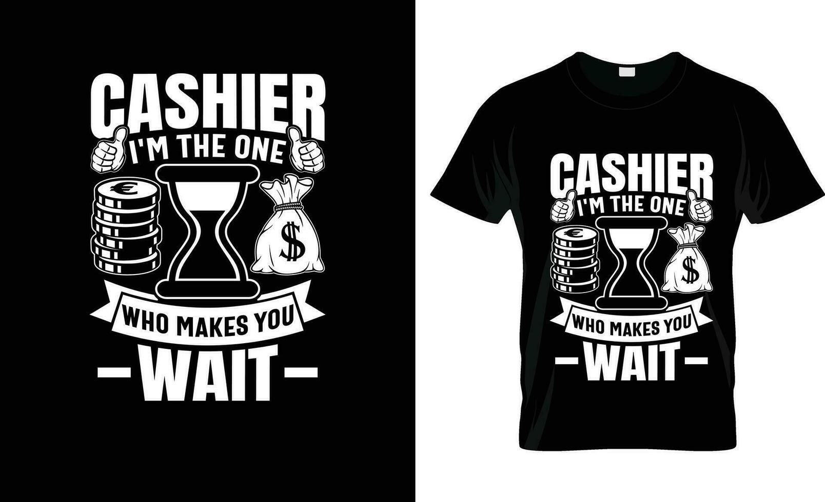 cashier im the one who makes you wait colorful Graphic T-Shirt,  t-shirt print mockup vector