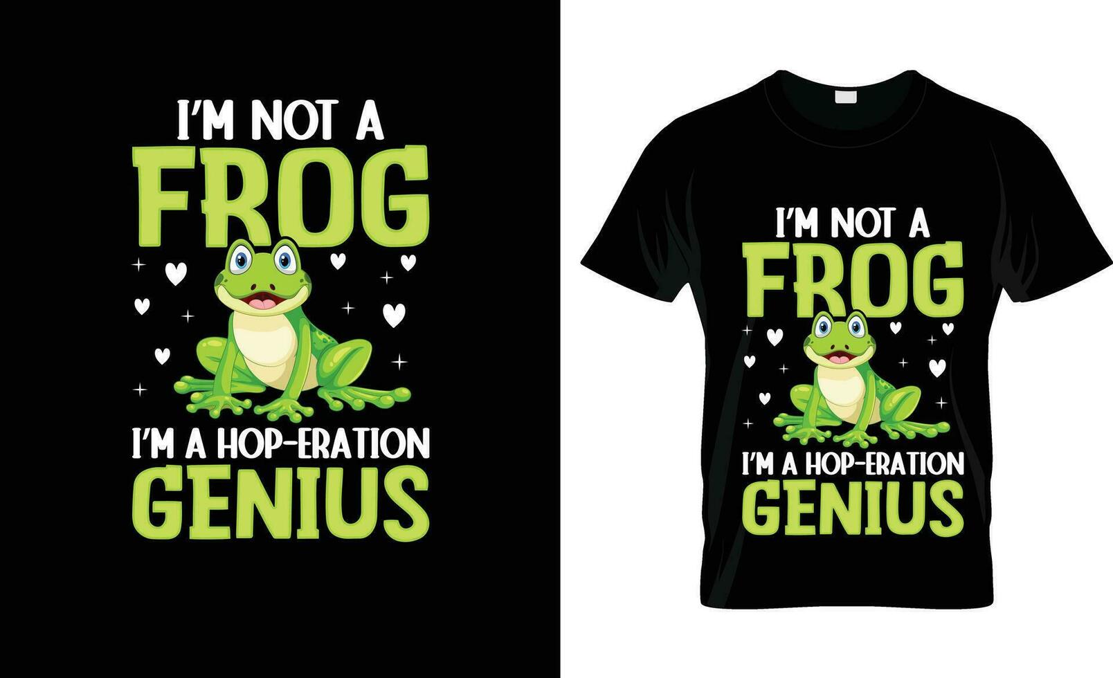 Im Not A Frog Im A Hop Eration Genius colorful Graphic T-Shirt,  t-shirt print mockup vector