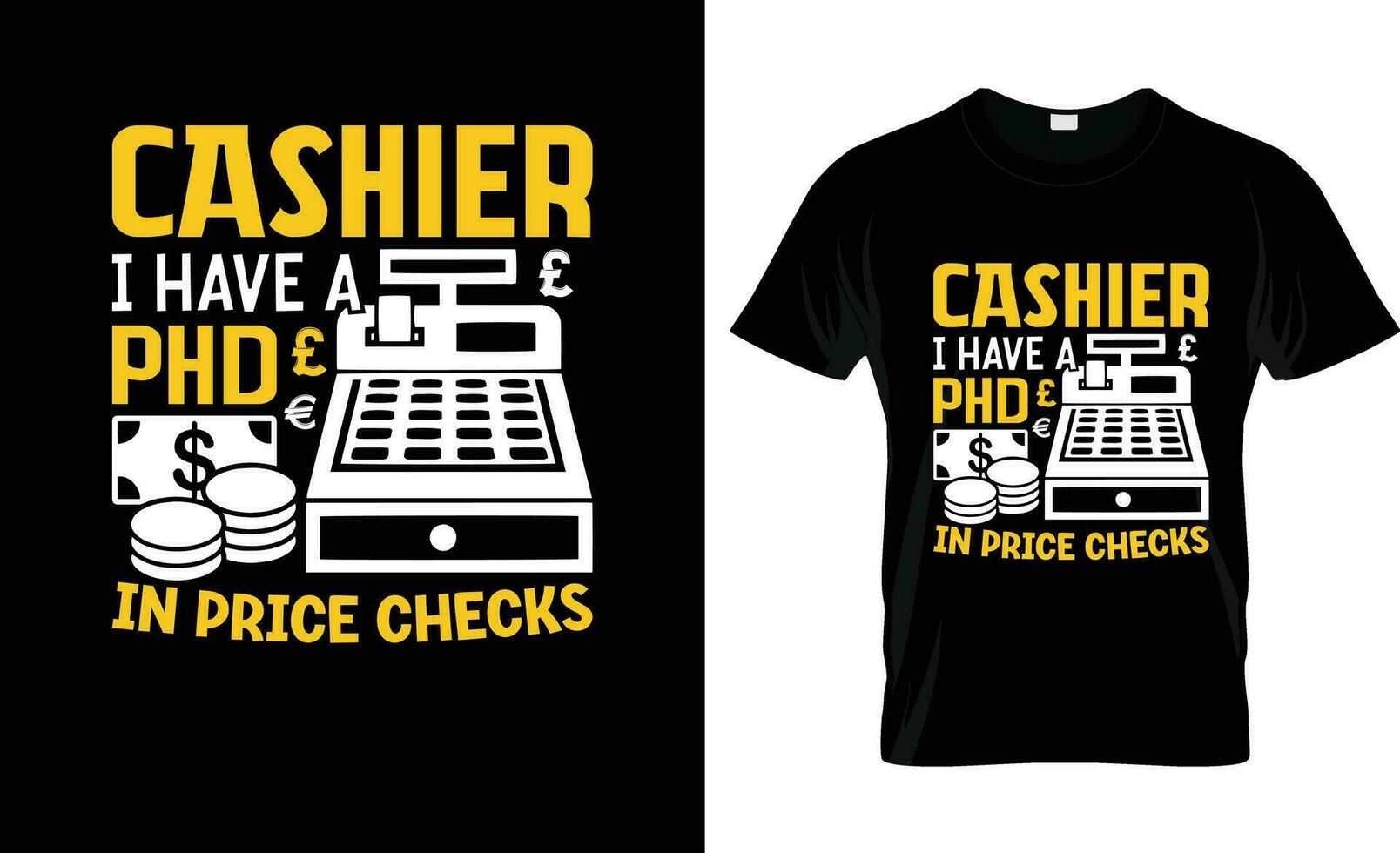 cashier i have a phd in price checks colorful Graphic T-Shirt,t-shirt print mockup vector