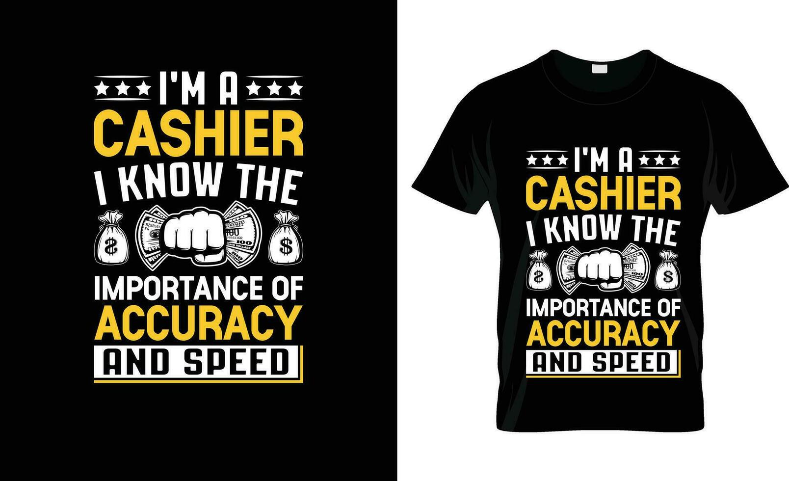 I'm a cashier i know the importance of colorful Graphic T-Shirt,  t-shirt print mockup vector
