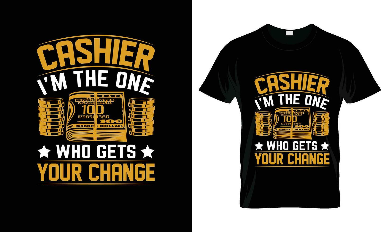 cashier im the one who gets your change colorful Graphic T-Shirt ,t-shirt print mockup vector