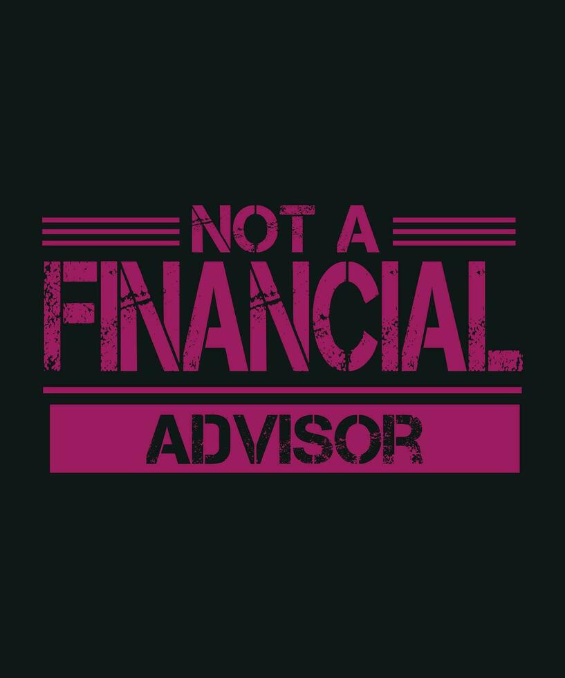 Not a financial advisor vector