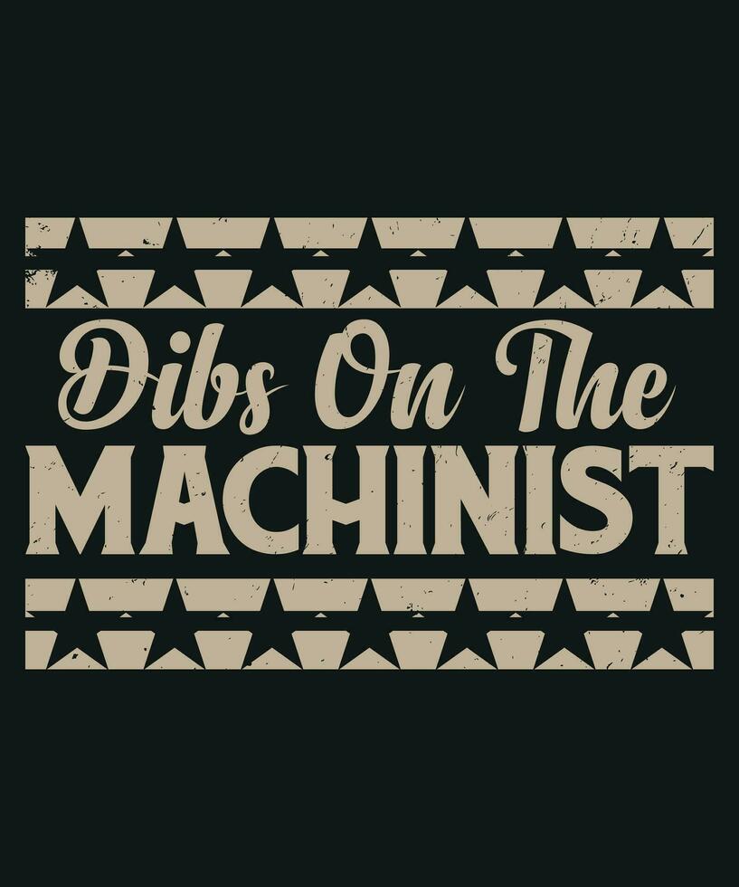 Dibs on the machinist  design vector