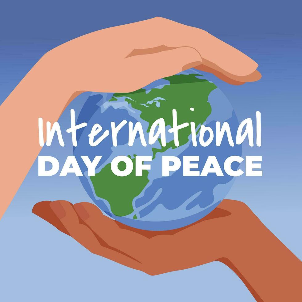 hands of different races holding a globe. Poster for the International Day of Peace. Vector flat illustration