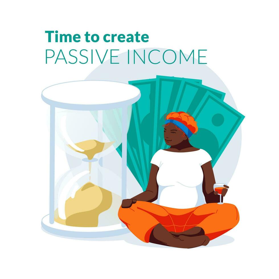 The concept of passive income. Time to raise capital. Black woman relax with a glass of wine. Sand clock and dollars in the background. Income growth concept. Flat vector illustration.