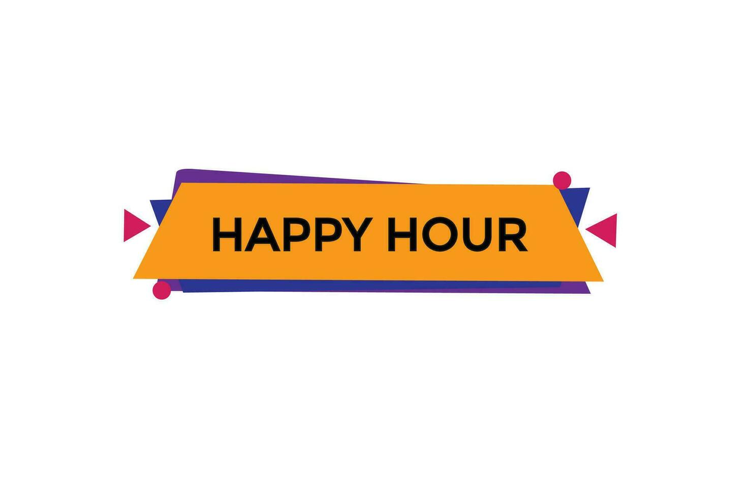 new happy hour modern, website, click button, level, sign, speech, bubble  banner, vector