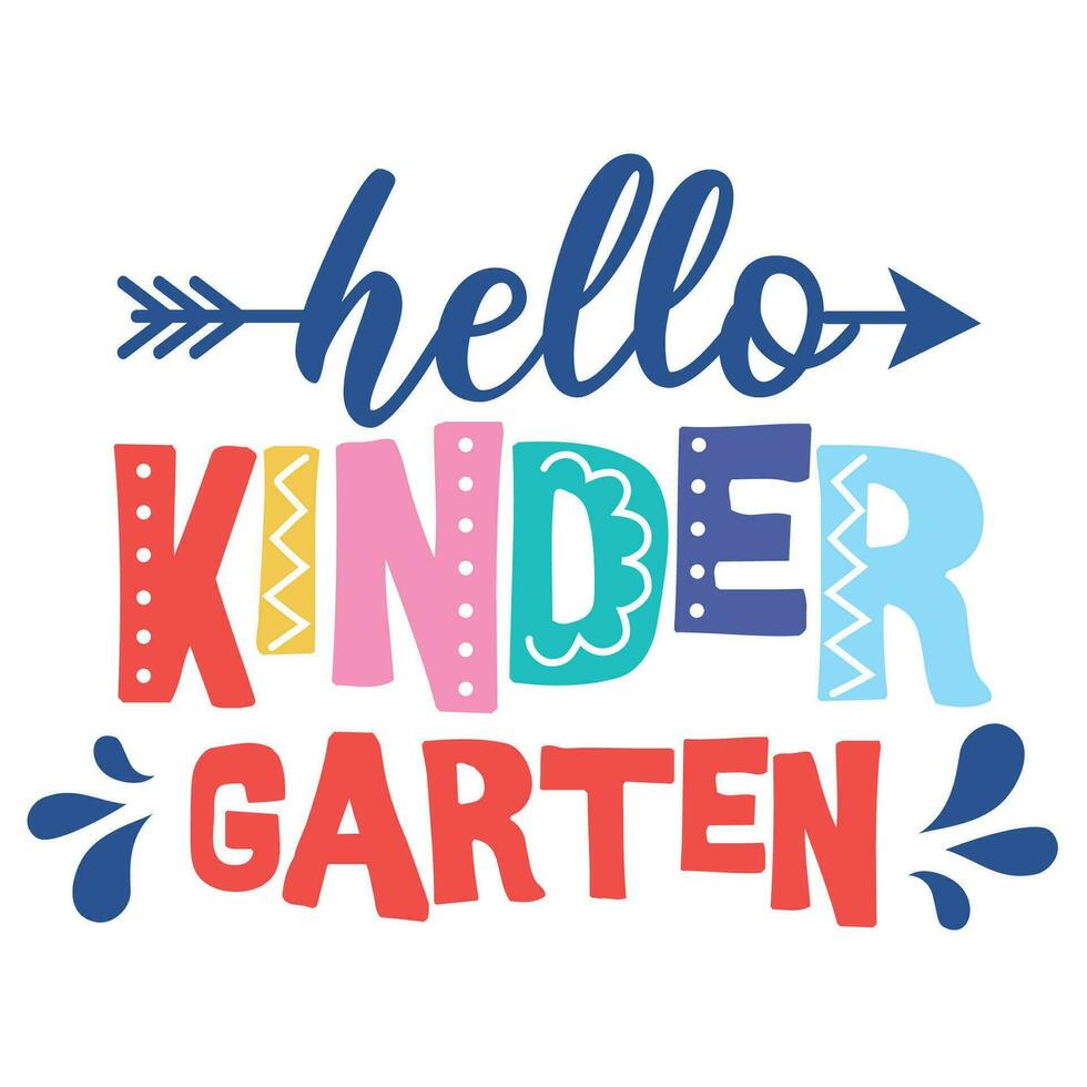 Hello Kindergarten isolated on white background. First day of School greeting text. Inspirational positive quotes, motivational, typography, lettering design, printable poster, T-Shirt vector