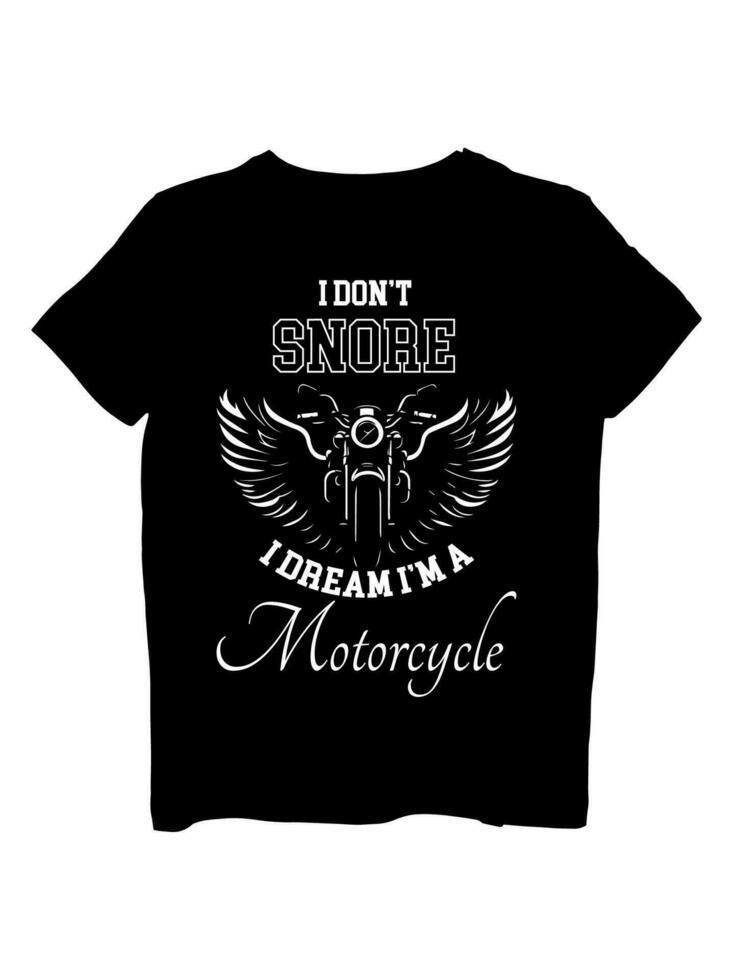 i don't snore i dream i am motorcycle  T Shirt Design vector
